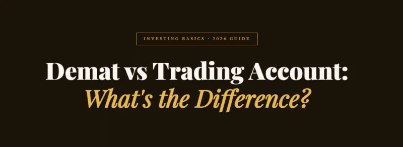 Demat vs Trading Account: What's the Difference?